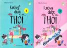 Không Được Thì Thôi (Bộ 2 Tập)