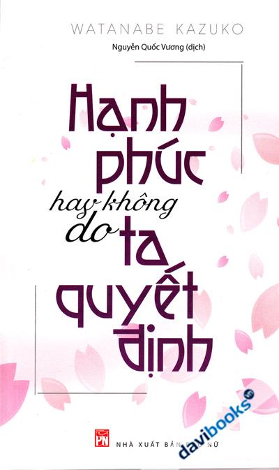 Hạnh Phúc Hay Không Do Ta Quyết Định