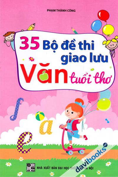 35 Bộ Đề Thi Giao Lưu Văn Tuổi Thơ