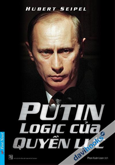 Putin Logic Của Quyền Lực
