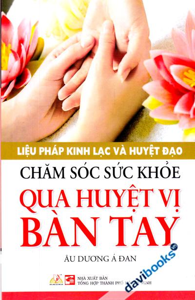 Chăm Sóc Sức Khỏe Qua Huyệt Vị Bàn Tay