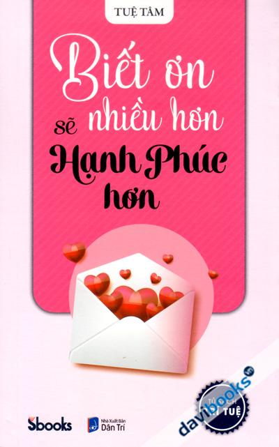 Biết Ơn Nhiều Hơn Sẽ Hạnh Phúc Hơn