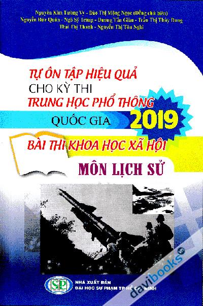Tự Ôn Tập Hiệu Quả Cho Kì Thi Trung Học Phổ Thông Quốc Gia 2019 Bài Thi Khoa Học Xã Hội Môn Lịch Sử