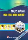 Thực Hành Phẫu Thuật Miệng Hàm Mặt