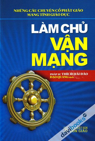 Những Câu Chuyện Cổ Phật Giáo Mang Tính Giáo Dục Làm Chủ Vận Mạng