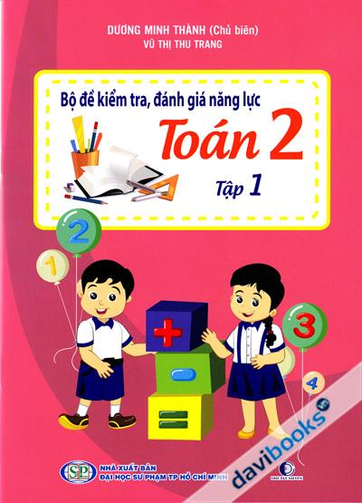 Bộ Đề Kiểm Tra Đánh Giá Năng Lực Toán 2 Tập 1