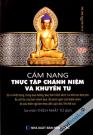 Cẩm Nang Thực Tập Chánh Niệm Và Khuyến Tu