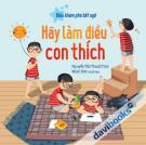 Hãy Làm Điều Con Thích