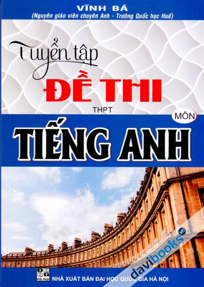 Tuyển Tập Đề Thi THPT Môn Tiếng Anh