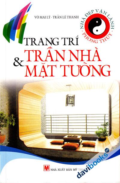 Nhà Đẹp Vận Lành - Phong Thủy - Trang Trí Trần Nhà Và Mặt Tường