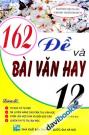 162 Đề Và Bài Văn Hay 12