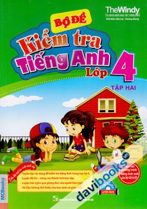 Bộ Đề Kiểm Tra Tiếng Anh Lớp 4 Tập Hai Kèm CD
