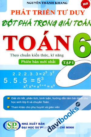Phát Triển Tư Duy Đột Phá Trong Giải Toán Toán 6 Tập 1