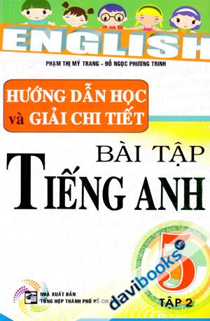 Hướng Dẫn Học Và Giải Chi Tiết Bài Tập Tiếng Anh 5 Tập 2