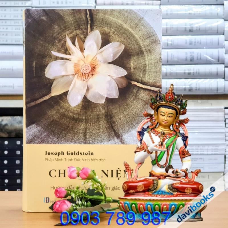 Chánh Niệm (Hướng Dẫn Thực Hành Đến Giác Ngộ) - Joseph Goldstein