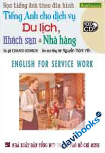 Học Tiếng Anh Theo Đĩa hình Tiếng Anh Cho Dịch Vụ Du Lịch Khách Sạn Và Nhà Hàng - Kèm 1 VCD