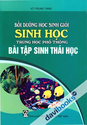 Bồi Dưỡng Học Sinh Giỏi Sinh Học Trung Học Phổ Thông Bài Tập Sinh Thái Học