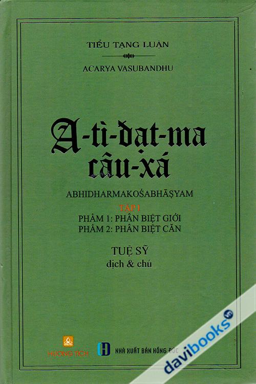 A Tì Đạt Ma Câu Xá I - Phân Biệt Giới, Phân Biệt Căn