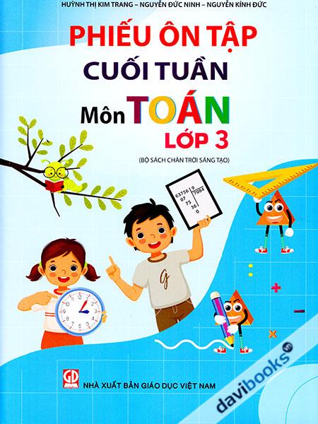 Phiếu Ôn Tập Cuối Tuần Môn Toán Lớp 3 (Chân Trời Sáng Tạo)