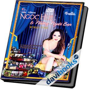 Album Ngọc Huệ Và Những Người Bạn World Tour