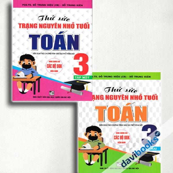 Combo Thử Sức Trạng Nguyên Nhỏ Tuổi Môn Toán Lớp 3 (Dùng Chung Cho Các SGK Mới Hiện Hành, Bộ 2 Cuốn)