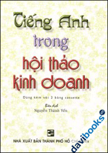 Tiếng Anh Trong Hội Thảo Kinh Doanh - Không kèm 2 CD