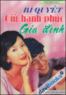 Bí Quyết Giữ Hạnh Phúc Gia Đình