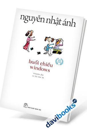Buổi Chiều Windows - Sách Cho Tuổi Thần Tiên