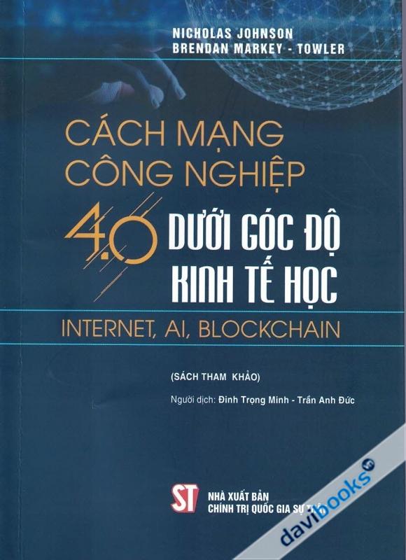 Cách Mạng Công Nghiệp 4.0 Dưới Góc Độ Kinh Tế Học Internet AI Blockchain