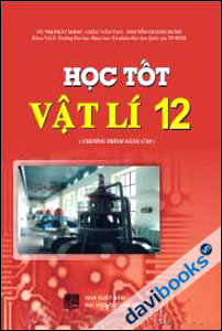 Học tốt Vật lí 12 Nâng Cao