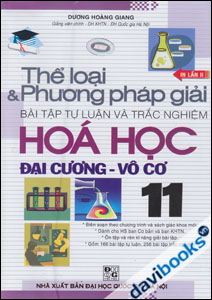 Thể Loại Và Phương Pháp Giải Bài Tập Từ Luận Và Trắc Ngiệm Hóa Học Đại Cương - Vô Cơ 11