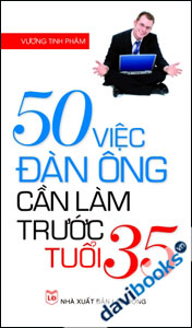 50 Việc Đàn Ông Cần Làm Trước Tuổi 35