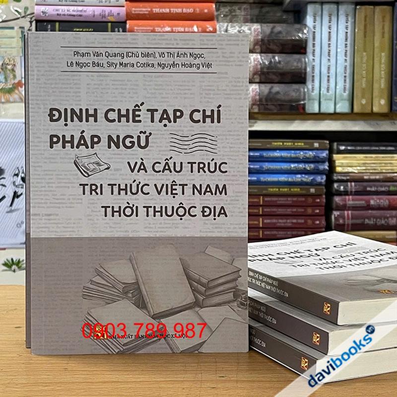 Định Chế Tạp Chí Pháp Ngữ Và Cấu Trúc Tri Thức Việt Nam Thời Thuộc Địa