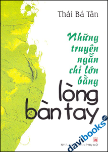 Những Truyện Ngắn Chỉ Lớn Bằng Lòng Bàn Tay 