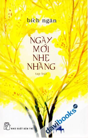 Ngày Mới Nhẹ Nhàng (Tạp Bút)