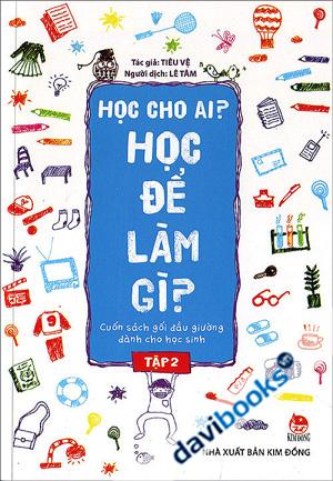 Học Cho Ai? Học Để Làm Gì (Tập 2)