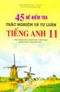 45 Đề Kiểm Tra Trắc Nghiệm Và Tự Luận Tiếng Anh 11