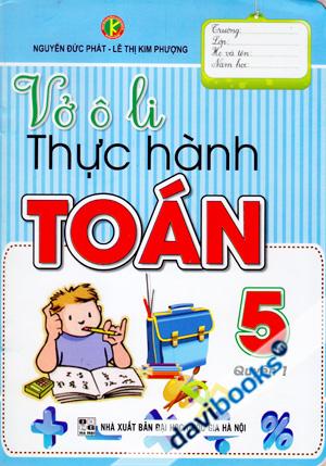 Vở Ô Li Thực Hành Toán 5 (2 Quyển)