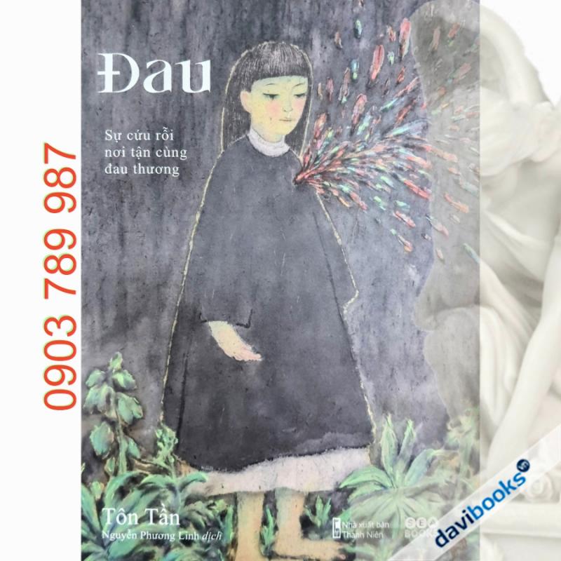 Đau - Sự Cứu Rỗi Nơi Tận Cùng (Tôn Tần)