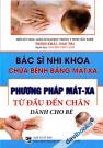 Bác Sĩ Nhi Khoa Chữa Bệnh Bằng Mát-Xa - Phương Pháp Mát-Xa Từ Đầu Đến Chân Dành Cho Bé