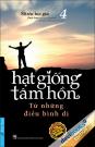 Hạt Giống Tâm Hồn 4 Từ Những Điều Bình Dị