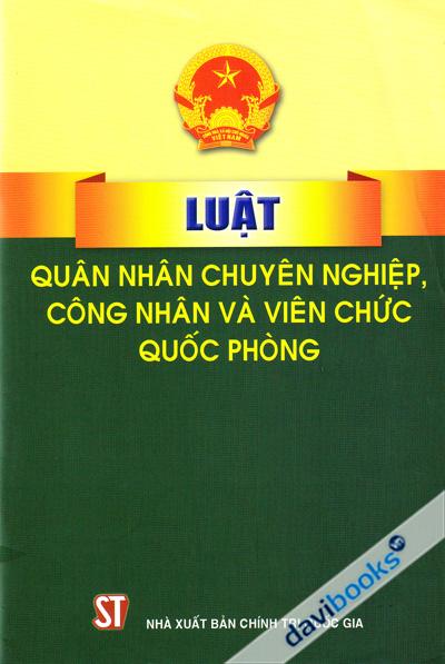 Luật Quân Nhân Chuyên Nghiệp Công Nhân Và Viên Chức Quốc Phòng
