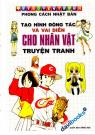 Vẽ Truyện Tranh Phong Cách Nhật Bản - Tạo Hình Động Tác Và Vai Diễn Cho Nhân Vật Truyện Tranh