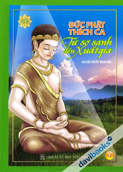 Truyện Tranh Đức Phật Thích Ca - Từ Sơ Sanh Đến Xuất Gia