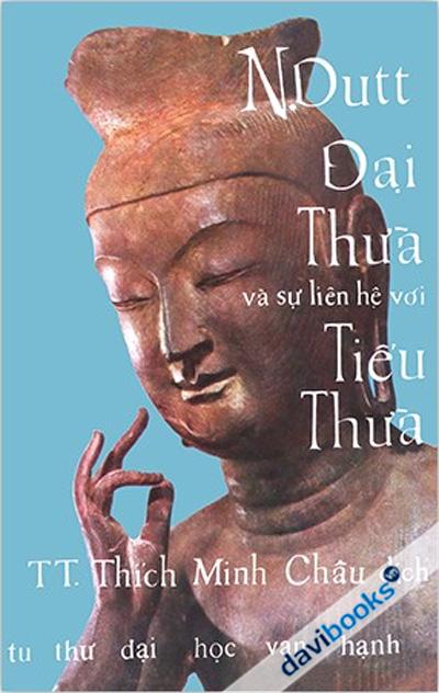 Đại Thừa Và Sự Liên Hệ Với Tiểu Thừa