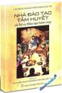 Nhà Đào Tạo Tâm Huyết Và Sự Vụ Đào Tạo Hôm Nay