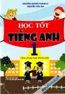 Học Tốt Tiếng Anh 1 (Theo Chương Trình Tiểu Học Mới)