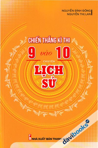 Chiến Thắng Kì Thi 9 Vào 10 Chuyên Lịch Sử