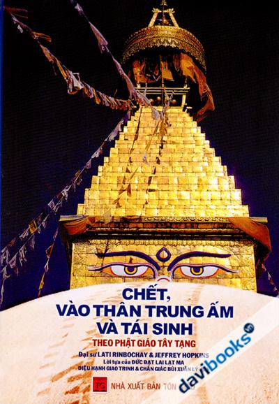 Chết Vào Thân Trung Ấm Và Tái Sinh Theo Phật Giáo Tây Tạng
