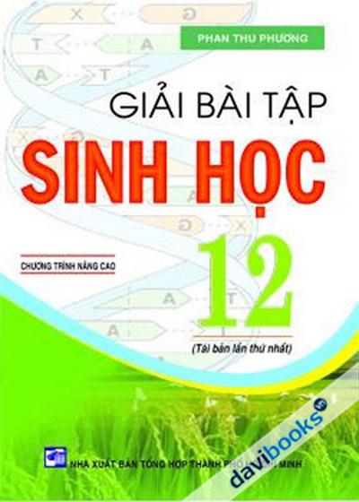 Giải Bài Tập Sinh Học Chương Trình Nâng Cao 12